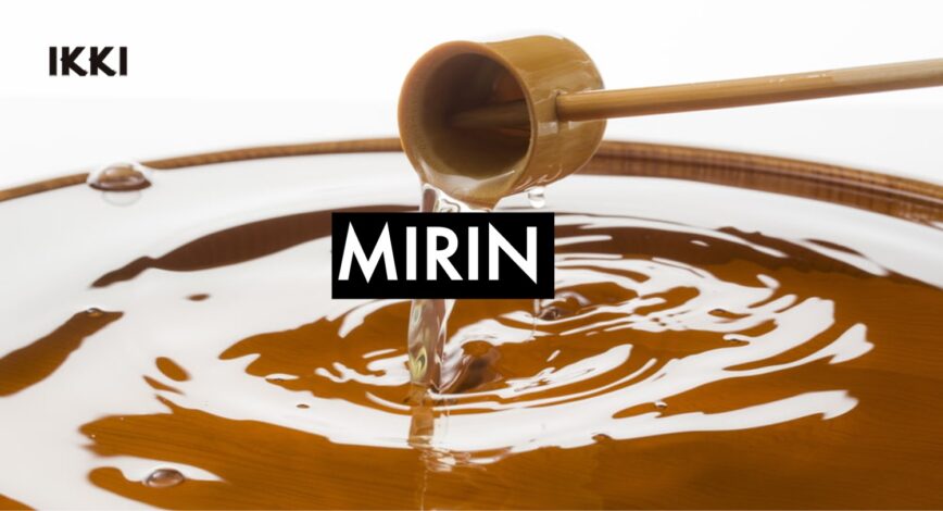 Mirin – What it is and how to use