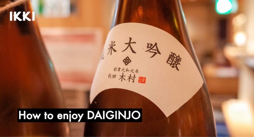 How to enjoy JUNMAI DAIGINJO / DAIGINJO ~ Temperature, drinking vessel, scene ~